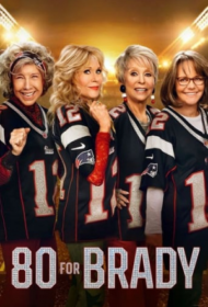 ดูหนังออนไลน์ฟรี 80 FOR BRADY (2023) 80 สำหรับเบรดี้